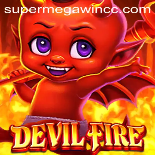 Discover the Thrilling Adventure of DevilFire: Your Path to a SUPERMEGAWIN
