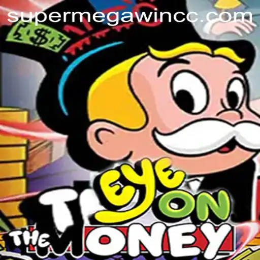 Exploring the Exciting World of EyeOnTheMoney: Unlock Your SUPERMEGAWIN