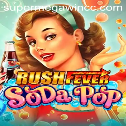 Exploring the Excitement of RushFeverSodaPop: The Ultimate Guide to SUPERMEGAWIN
